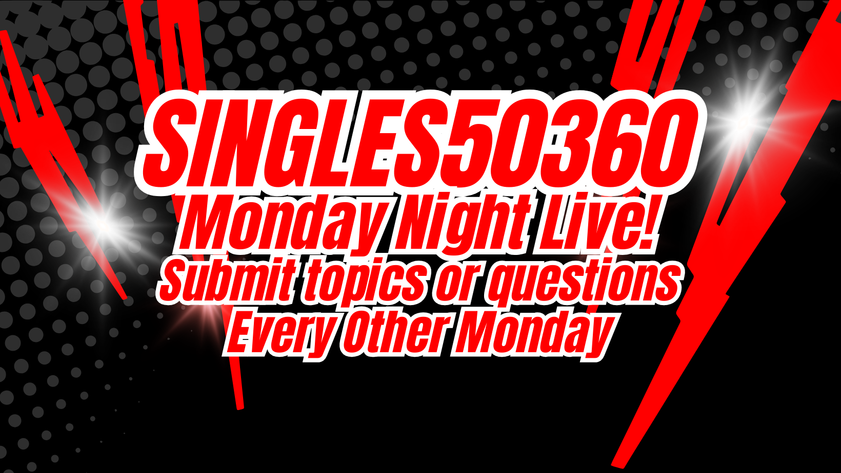 Singles50360 Monday Night Live
